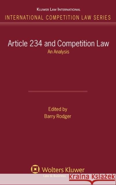 Article 234 and Competition Law: An Analysis Rodger, Barry J. 9789041126054 Kluwer Law International - książka