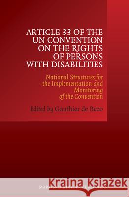 Article 33 of the UN Convention on the Rights of Persons with Disabilities: National Structures for the Implementation and Monitoring of the Convention Gauthier de Beco 9789004220805 Brill - książka