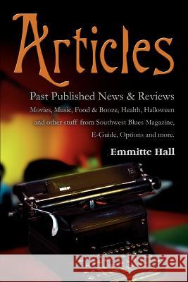 Articles: Past Published News & Reviews Hall, Emmitte 9780595374434 iUniverse - książka