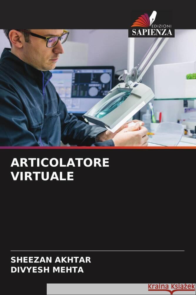 ARTICOLATORE VIRTUALE Akhtar, Sheezan, MEHTA, DIVYESH 9786204785646 Edizioni Sapienza - książka