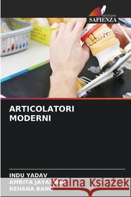 ARTICOLATORI MODERNI YADAV, INDU, JAYASWAL, AMRITA, Bano, Rehana 9786208726607 Edizioni Sapienza - książka