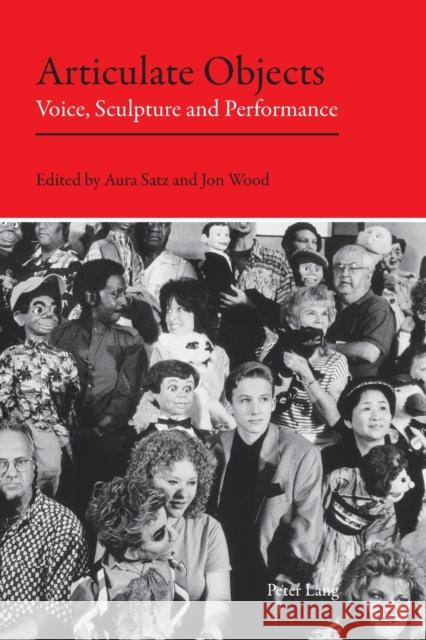 Articulate Objects: Voice, Sculpture and Performance  9783039107476 Verlag Peter Lang - książka