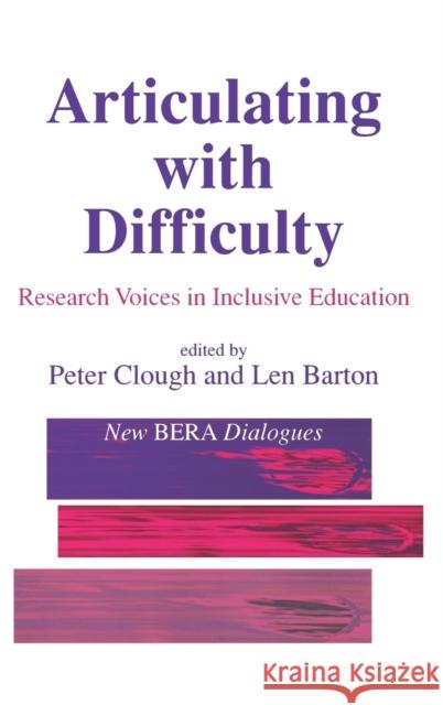 Articulating with Difficulty: Research Voices in Inclusive Education Clough, Peter 9781853964121 Paul Chapman Publishing - książka