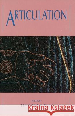 Articulation Timothy Kelly 9780899240848 Lynx House Press - książka