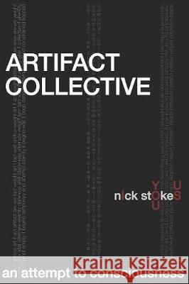 Artifact Collective: an attempt to consciousness (black and white edition) Stokes, Nick 9781797052731 Independently Published - książka