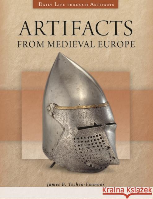 Artifacts from Medieval Europe James B. T. Emmons 9781610696210 Greenwood - książka