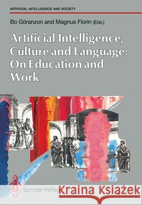 Artifical Intelligence, Culture and Language: On Education and Work Bo Garanzon Magnus Florin 9783540195733 Springer - książka