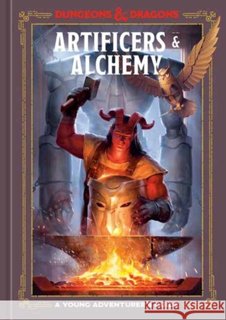 Artificers & Alchemy (Dungeons & Dragons): A Young Adventurer's Guide Jim Zub Stacy King Andrew Wheeler 9781984862204 Ten Speed Press - książka