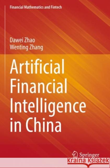 Artificial Financial Intelligence in China Dawei Zhao Wenting Zhang 9789811655944 Springer - książka