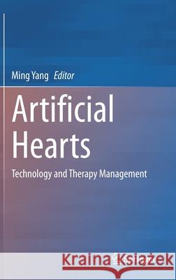 Artificial Hearts: Technology and Therapy Management Yang, Ming 9789811543777 Springer - książka