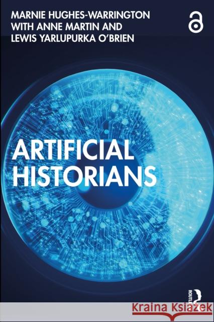 Artificial Historians Lewis Yarlupurka O'Brien 9781032229867 Routledge - książka