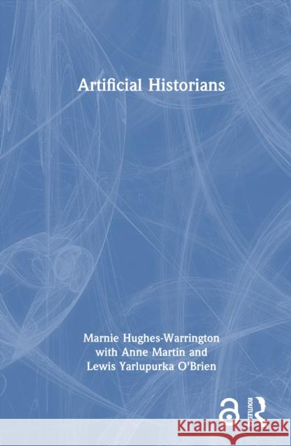 Artificial Historians Lewis Yarlupurka O'Brien 9781032229942 Routledge - książka