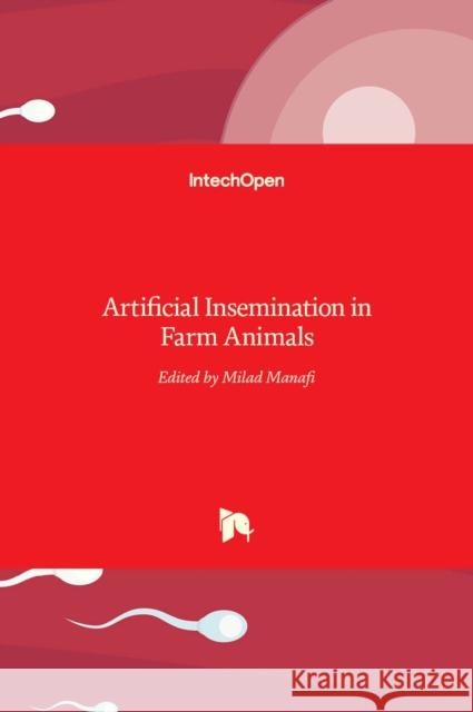 Artificial Insemination in Farm Animals Milad Manafi 9789533073125 Intechopen - książka