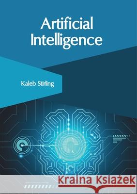 Artificial Intelligence Kaleb Stirling 9781632409027 Clanrye International - książka