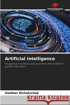 Artificial intelligence Dichatschek, Günther 9786208927714 Our Knowledge Publishing - książka