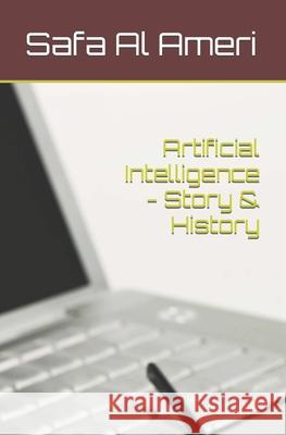 Artificial Intelligence - Story & History Safa Al Ameri 9798428339420 Independently Published - książka