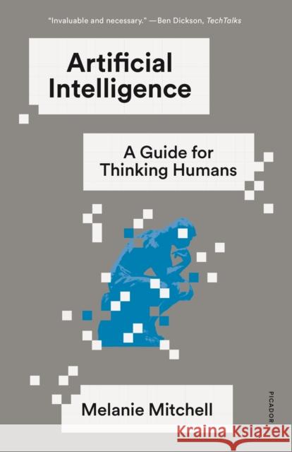 Artificial Intelligence: A Guide for Thinking Humans Melanie Mitchell 9781250758040 Picador USA - książka