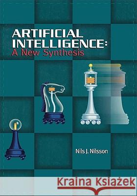 Artificial Intelligence: A New Synthesis Nils J. Nilsson 9781558604674 Morgan Kaufmann Publishers - książka