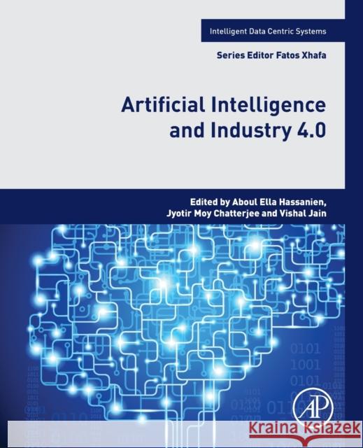 Artificial Intelligence and Industry 4.0 Hassanien, Aboul Ella 9780323884686 Academic Press - książka
