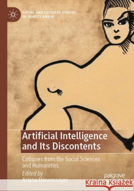 Artificial Intelligence and Its Discontents: Critiques from the Social Sciences and Humanities Ariane Hanemaayer 9783030886172 Palgrave MacMillan - książka