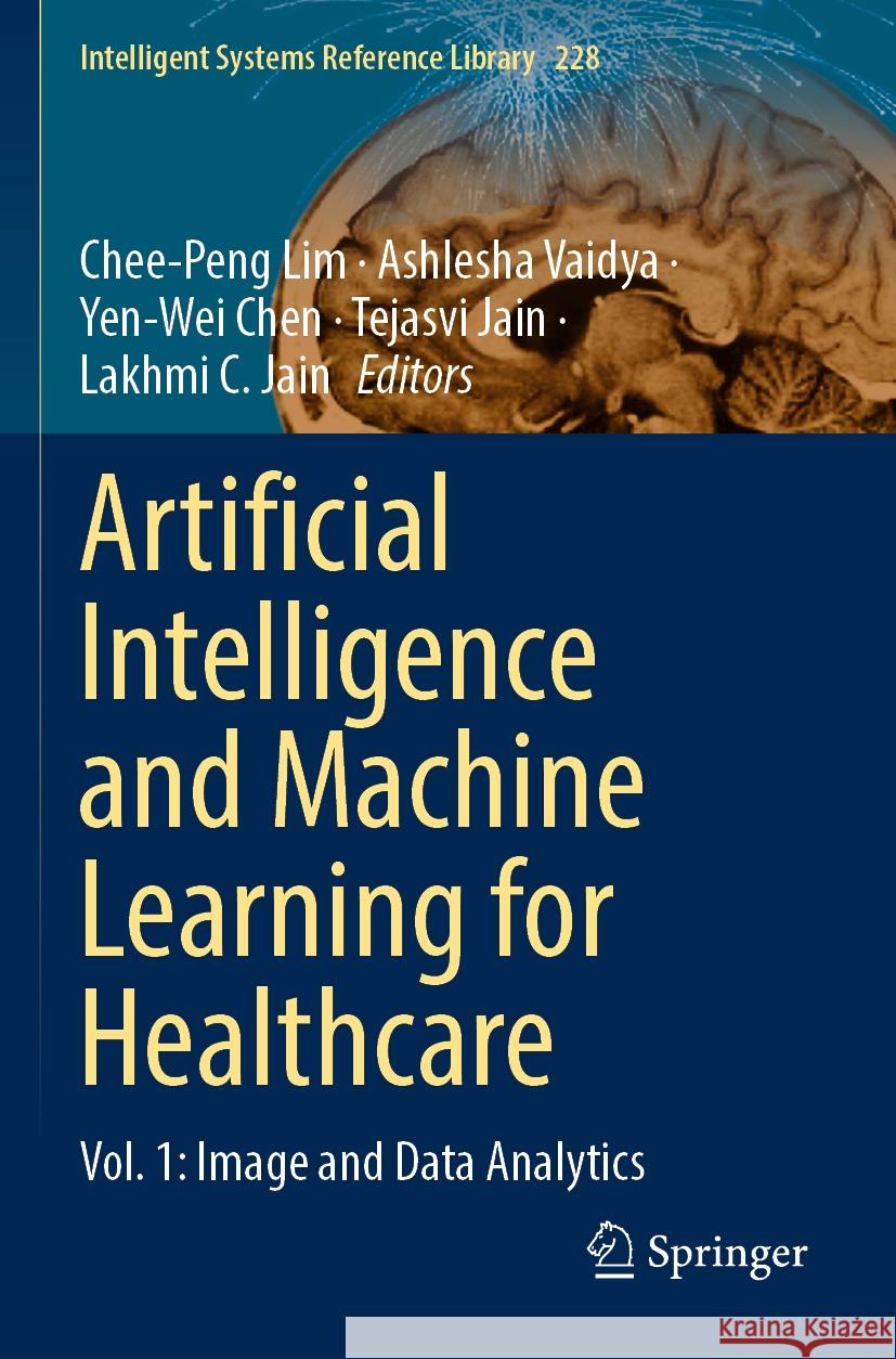 Artificial Intelligence and Machine Learning for Healthcare  9783031111563 Springer International Publishing - książka