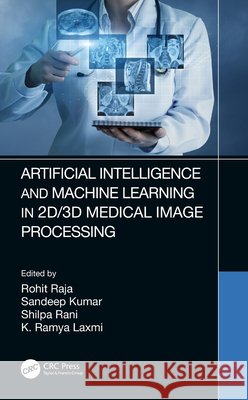 Artificial Intelligence and Machine Learning in 2D/3D Medical Image Processing  9780367674953 Taylor & Francis Ltd - książka