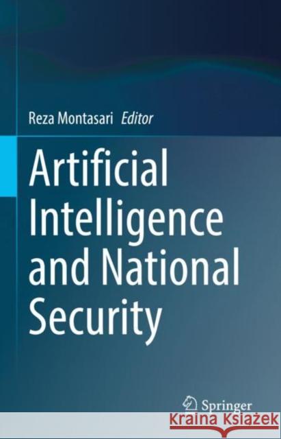 Artificial Intelligence and National Security Reza Montasari   9783031067082 Springer International Publishing AG - książka