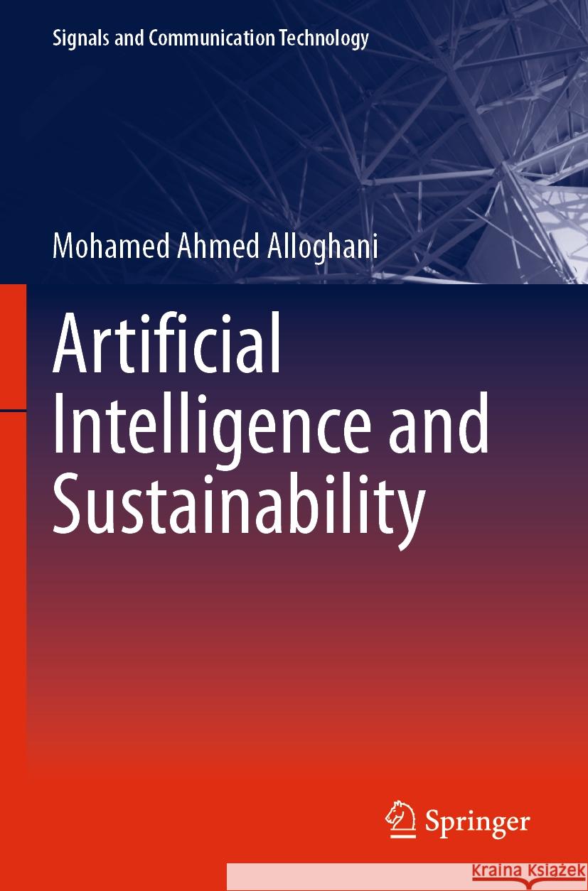 Artificial Intelligence and Sustainability Mohamed Ahmed Alloghani 9783031452161 Springer Nature Switzerland - książka