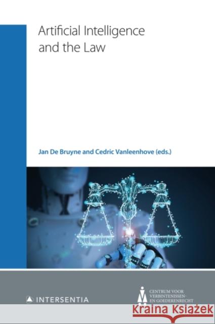 Artificial Intelligence and the Law: A Belgian Perspectivevolume 4 Bruyne, Jan 9781839701030 Intersentia Ltd - książka