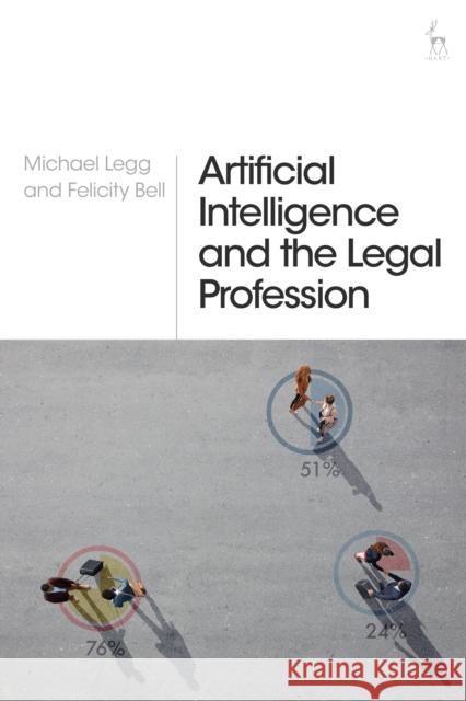 Artificial Intelligence and the Legal Profession Michael Legg Felicity Bell 9781509931811 Hart Publishing - książka
