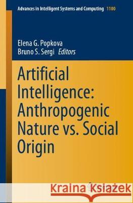 Artificial Intelligence: Anthropogenic Nature vs. Social Origin Elena G. Popkova Bruno S. Sergi 9783030393182 Springer - książka