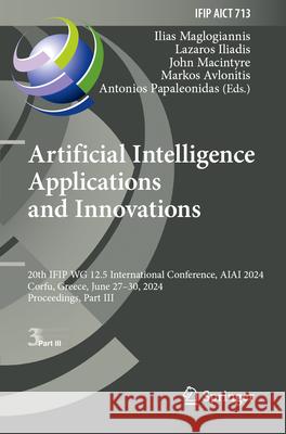 Artificial Intelligence Applications and Innovations  9783031632211 Springer Nature Switzerland - książka