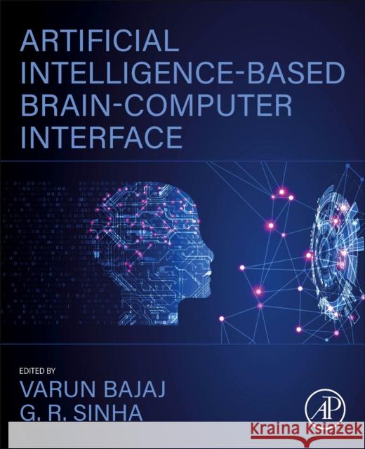 Artificial Intelligence-Based Brain-Computer Interface Varun Bajaj G. R. Sinha 9780323911979 Academic Press - książka