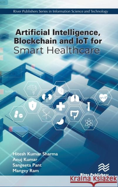 Artificial Intelligence, Blockchain and Iot for Smart Healthcare Sharma, Hitesh Kumar 9788770227575 River Publishers - książka