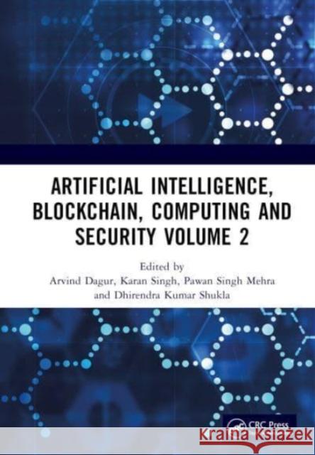 Artificial Intelligence, Blockchain, Computing and Security Volume 2: Proceedings of the International Conference on Artificial Intelligence, Blockcha Arvind Dagur Karan Singh Pawan Singh Mehra 9781032678412 CRC Press - książka