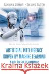 Artificial Intelligence Driven By Machine Learning And Deep Learning Siamak Zadeh 9781536183146 Nova Science Publishers Inc