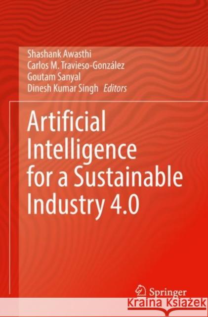 Artificial Intelligence for a Sustainable Industry 4.0  9783030770723 Springer International Publishing - książka