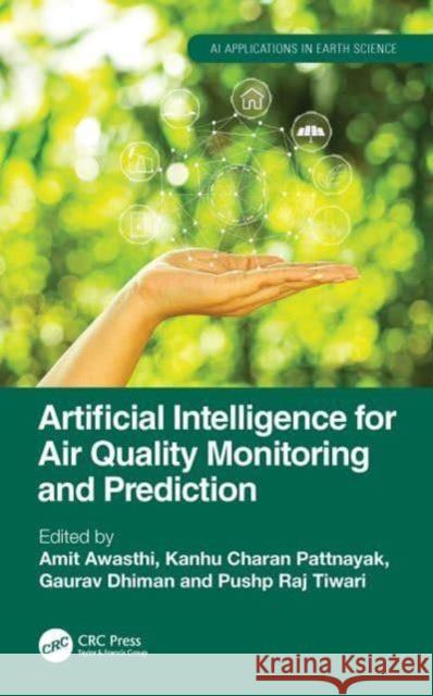 Artificial Intelligence for Air Quality Monitoring and Prediction Amit Awasthi Kanhu Chara Gaurav Dhiman 9781032683799 CRC Press - książka