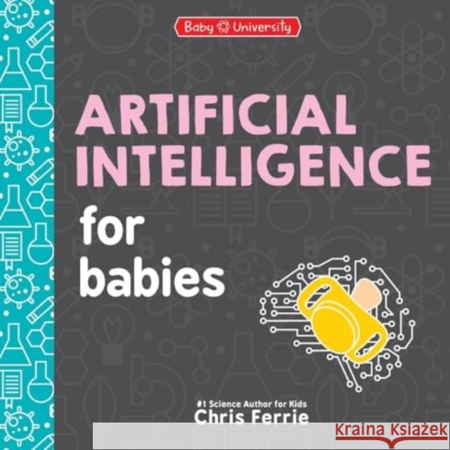 Artificial Intelligence for Babies Chris Ferrie 9781464221453 Sourcebooks, Inc - książka