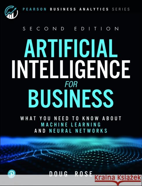 Artificial Intelligence for Business Doug Rose 9780136556619 Pearson FT Press - książka