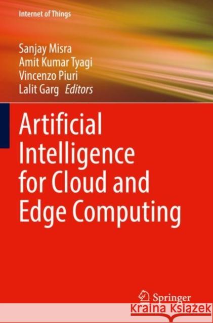 Artificial Intelligence for Cloud and Edge Computing Sanjay Misra Amit Kuma Vincenzo Piuri 9783030808235 Springer - książka