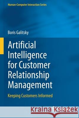 Artificial Intelligence for Customer Relationship Management: Keeping Customers Informed Boris Galitsky 9783030521691 Springer - książka