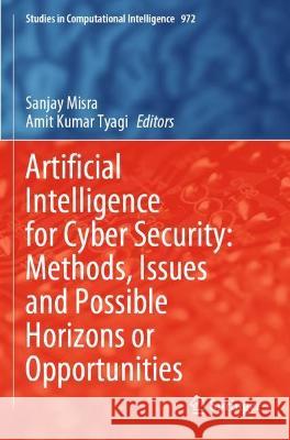 Artificial Intelligence for Cyber Security: Methods, Issues and Possible Horizons or Opportunities  9783030722388 Springer International Publishing - książka