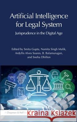 Artificial Intelligence for Legal System: Jurisprudence in the Digital Age Smita Gupta Namita Sing Ardyllis Alves Soares 9781032776736 CRC Press - książka