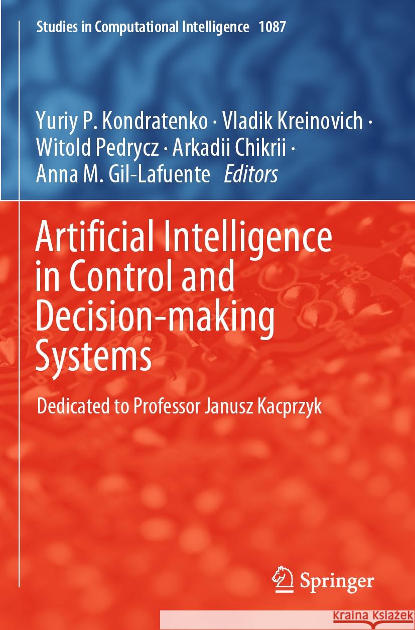 Artificial Intelligence in Control and Decision-making Systems  9783031257612 Springer Nature Switzerland - książka