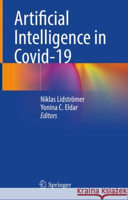 Artificial Intelligence in Covid-19 Niklas Lidstr?mer Yonina C. Eldar 9783031085055 Springer - książka