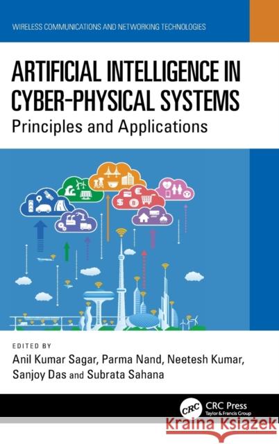 Artificial Intelligence in Cyber Physical Systems: Principles and Applications Kumar Sagar, Anil 9781032164830 Taylor & Francis Ltd - książka