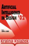 Artificial Intelligence in Design '02 John S. Gero 9781402007163 Kluwer Academic Publishers