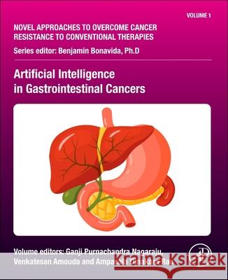 Artificial Intelligence in Gastrointestinal Cancers Ganji Purnachandra Nagaraju Venkatesan Amouda Ampasala Dinakar 9780443441219 Academic Press - książka