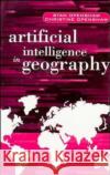 Artificial Intelligence in Geography Stan Openshaw Openshaw                                 Chris Openshaw 9780471969914 John Wiley & Sons